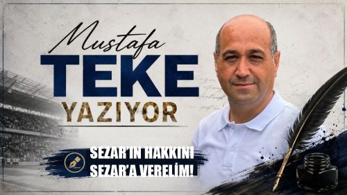 Mustafa Teke Yazdı.. SEZAR’IN HAKKINI SEZAR’A VERELİM! Bende adayım...